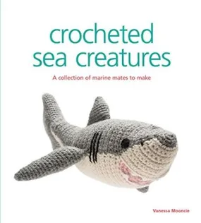 Crocheted Sea Creatures by Vanessa Muncie